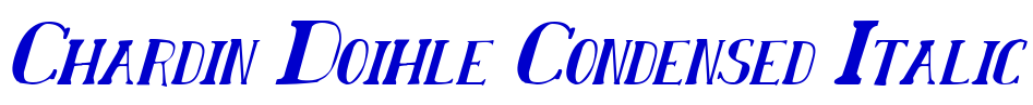 Chardin Doihle Condensed Italic Schriftart